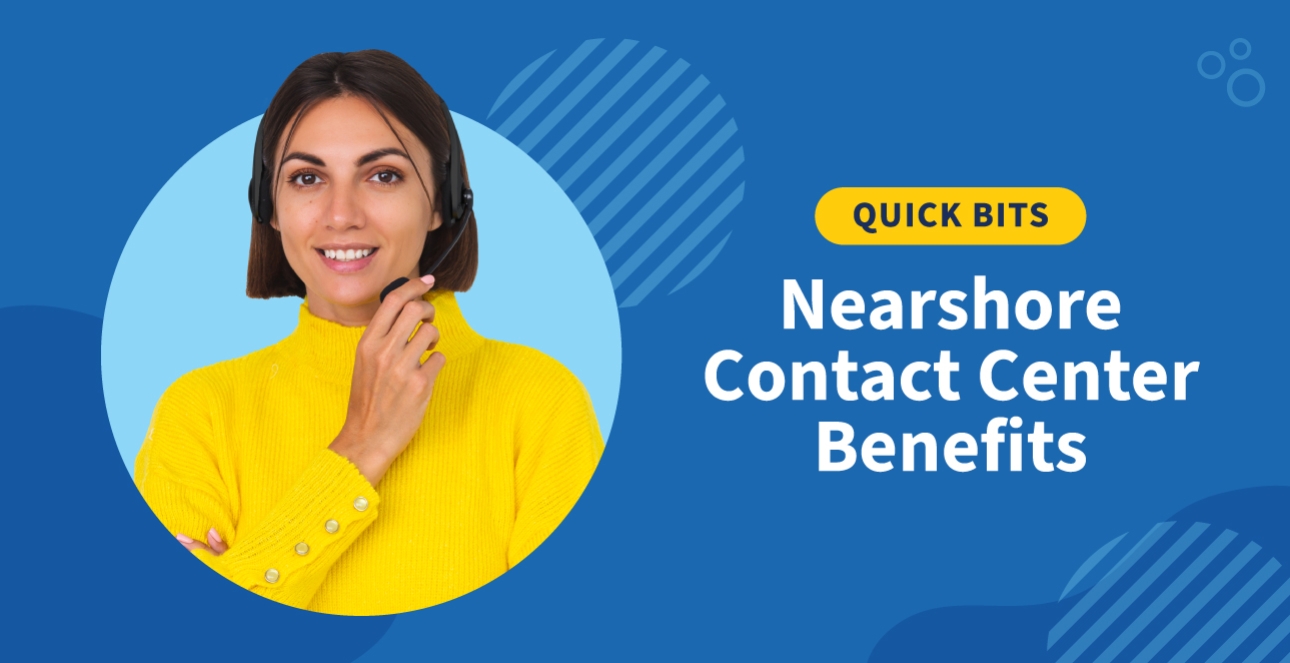 Benefits of Nearshoring Your Call Center